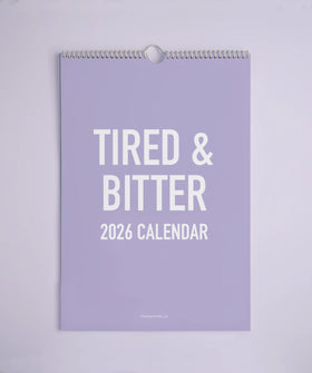 Tired and Bitter 2026 Wall Calendar