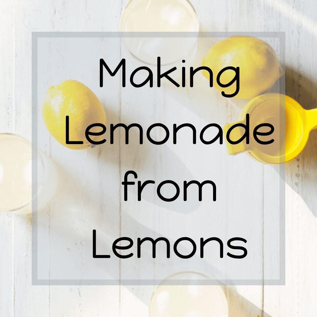 Making Lemonade from Lemons