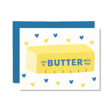 Life Is Butter With You Card