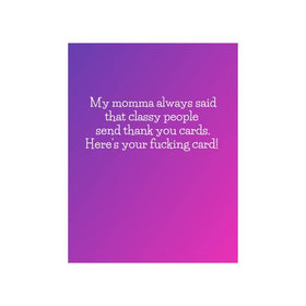 Here's your fucking thank you card