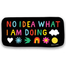 No Idea What I Am Doing Sticker-1