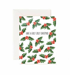 Have A Holly Jolly Christmas - Greeting Card