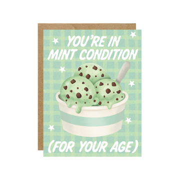 You're In Mint Condition - Ice Cream Foodie Birthday Card