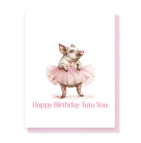 Happy Birthday Tutu You Card