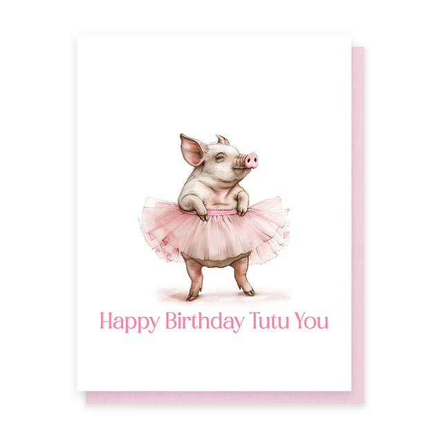 Happy Birthday Tutu You Card