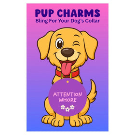 Attention Whore Pup Charm - 0