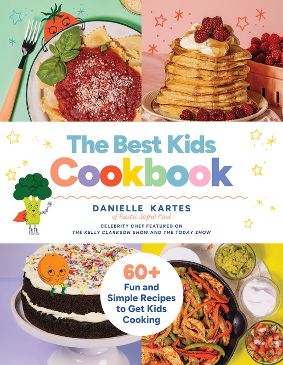 The Best Kids Cookbook: 60 Fun and Simple Recipes to Get Kids Cooking