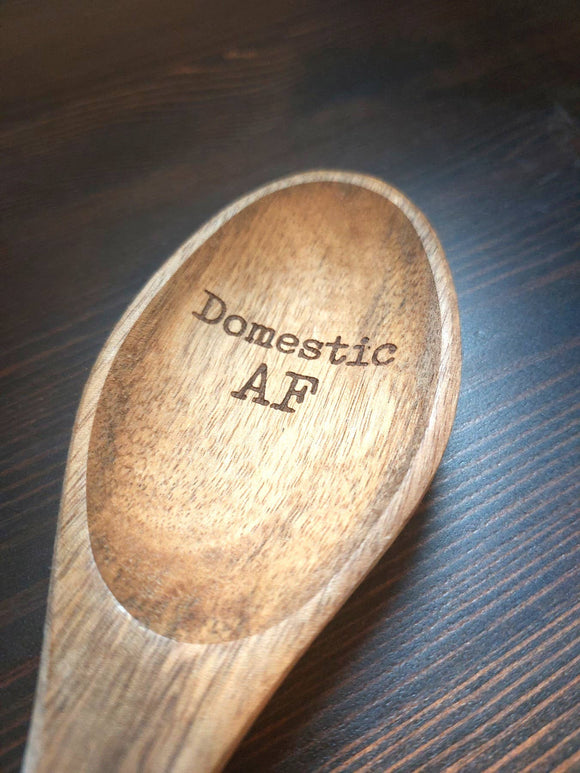 Domestic AF - Laser Engraved wooden Spoon Funny Gift