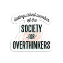 Society for overthinkers vinyl sticker-1