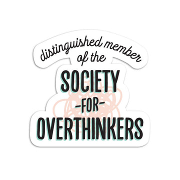 Society for overthinkers vinyl sticker