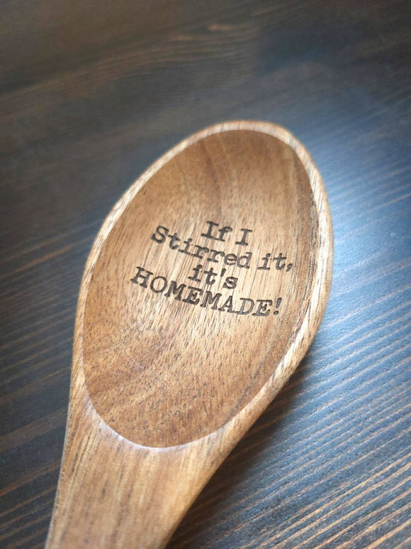 If I stirred it it's homemade Laser engraved wooden Spoon