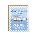 Holy Ship You're Old - Nautical Birthday Card-1