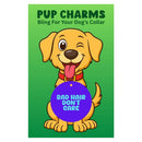 Bad Hair Don't Care Pup Charm-2