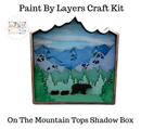 On The Mountain Tops Shadow Box Kit-10