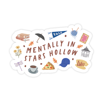 Mentally in Stars Hollow - Y2k Cozy Fall Gilmore Pop Culture Vinyl Sticker