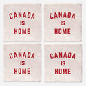 Canada is Home Coasters