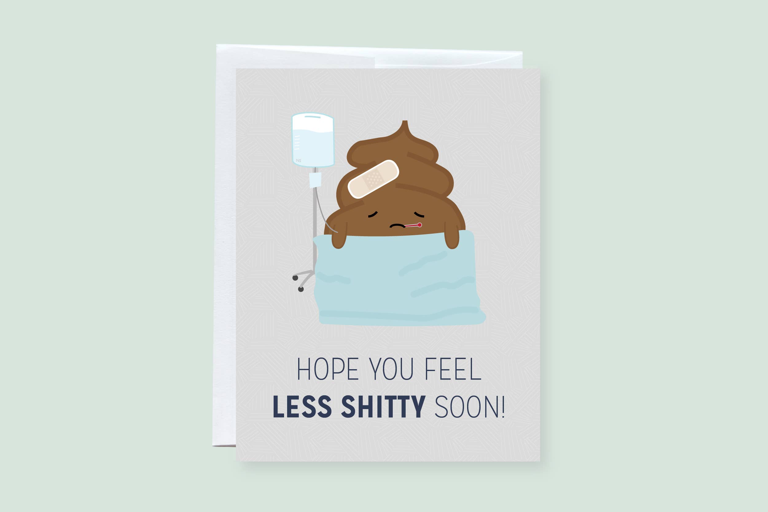 Hope You Feel Less Shitty Soon