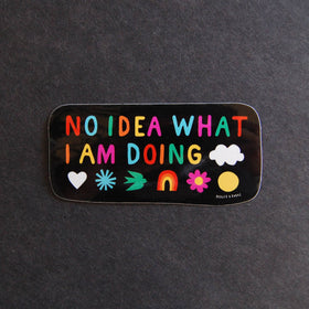 No Idea What I Am Doing Sticker - 0