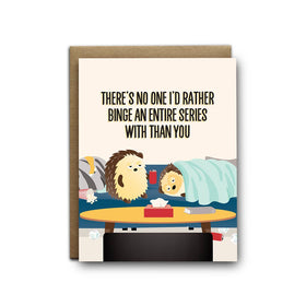 Binge entire series love greeting card