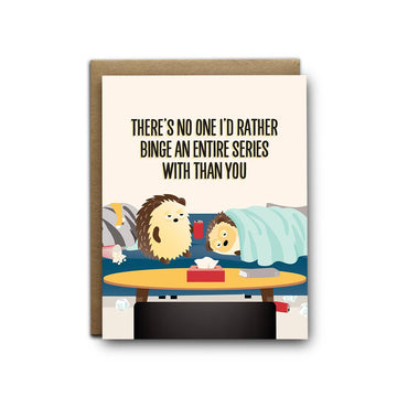 Binge entire series love greeting card