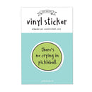 No Crying In Pickleball Vinyl Sticker-2