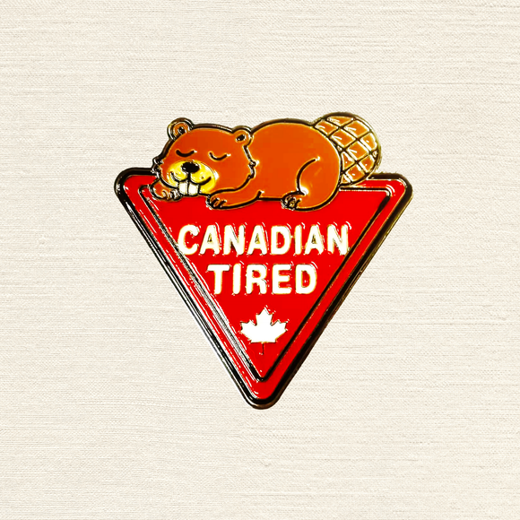 Canadian Tired Enamel Pin