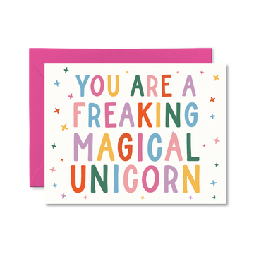 Freaking Magical Unicorn Greeting Card - Greeting card with colorful block letters reading "You are a Freaking Magical Unicorn" and small star accents, paired with a