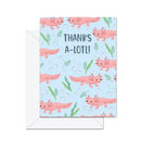 Thanks A-Lotl! - Greeting Card-1