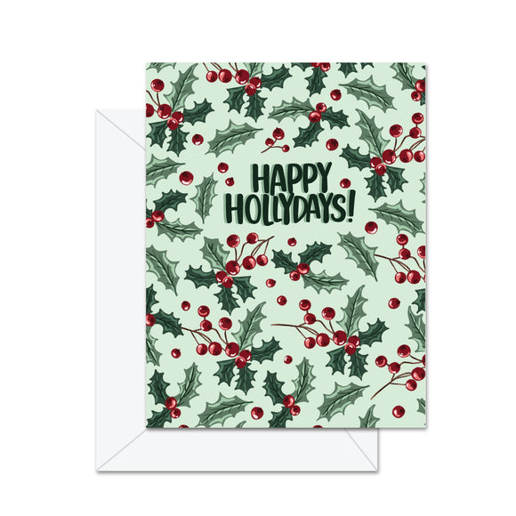 Happy Hollydays - Greeting Card