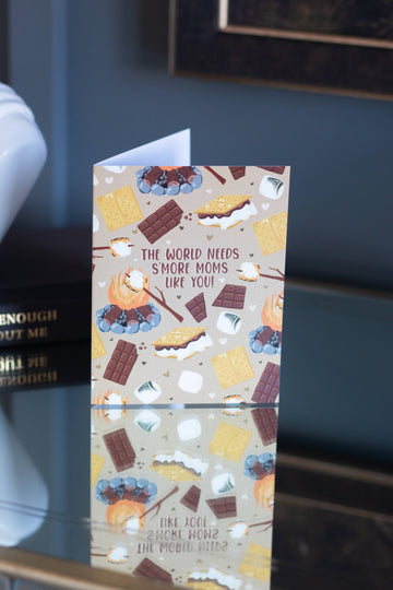 The World Needs S'more Moms Like You! - Greeting Card - 0