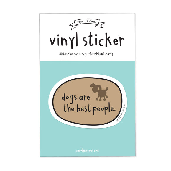 Dogs Are The Best People Vinyl Sticker