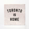 Toronto is Home Coasters