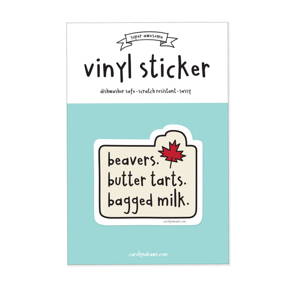 Beavers. Butter Tarts. Bagged Milk. Vinyl Sticker