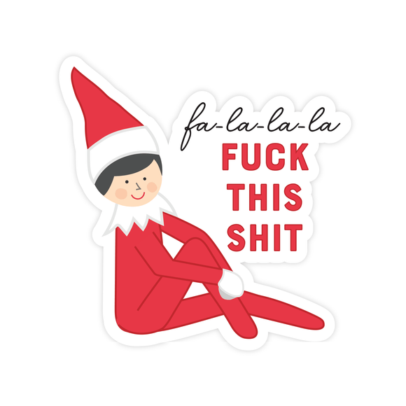 Fuck This Shit Elf Funny Christmas  STICKER