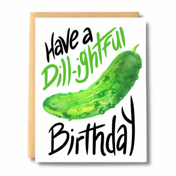 Have a Dill-ightful Birthday - Handmade Canadian birthday card with green pickle pun and "Have a Dill-ightful Birthday" text gift.