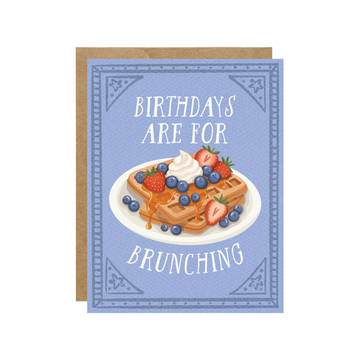 Birthdays Are For Brunching - Waffles and Berries Card