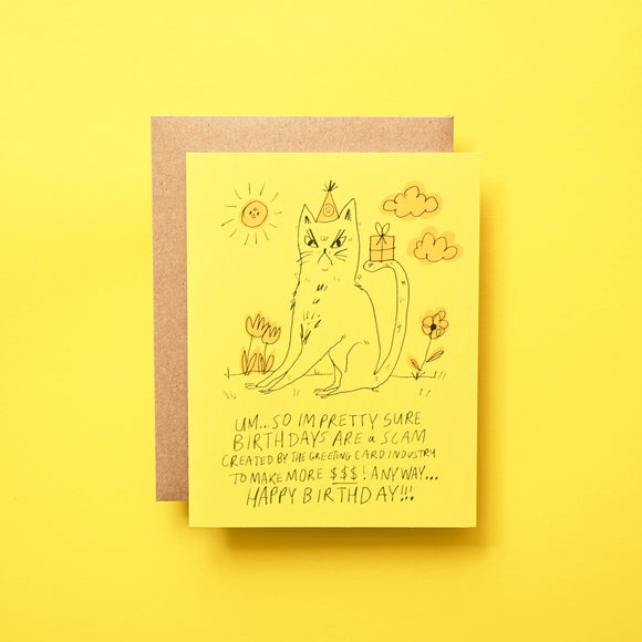 Birthdays are a Scam - Birthday Greeting Card