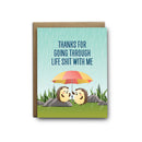 Life shit with me Friendship Greeting Card-1