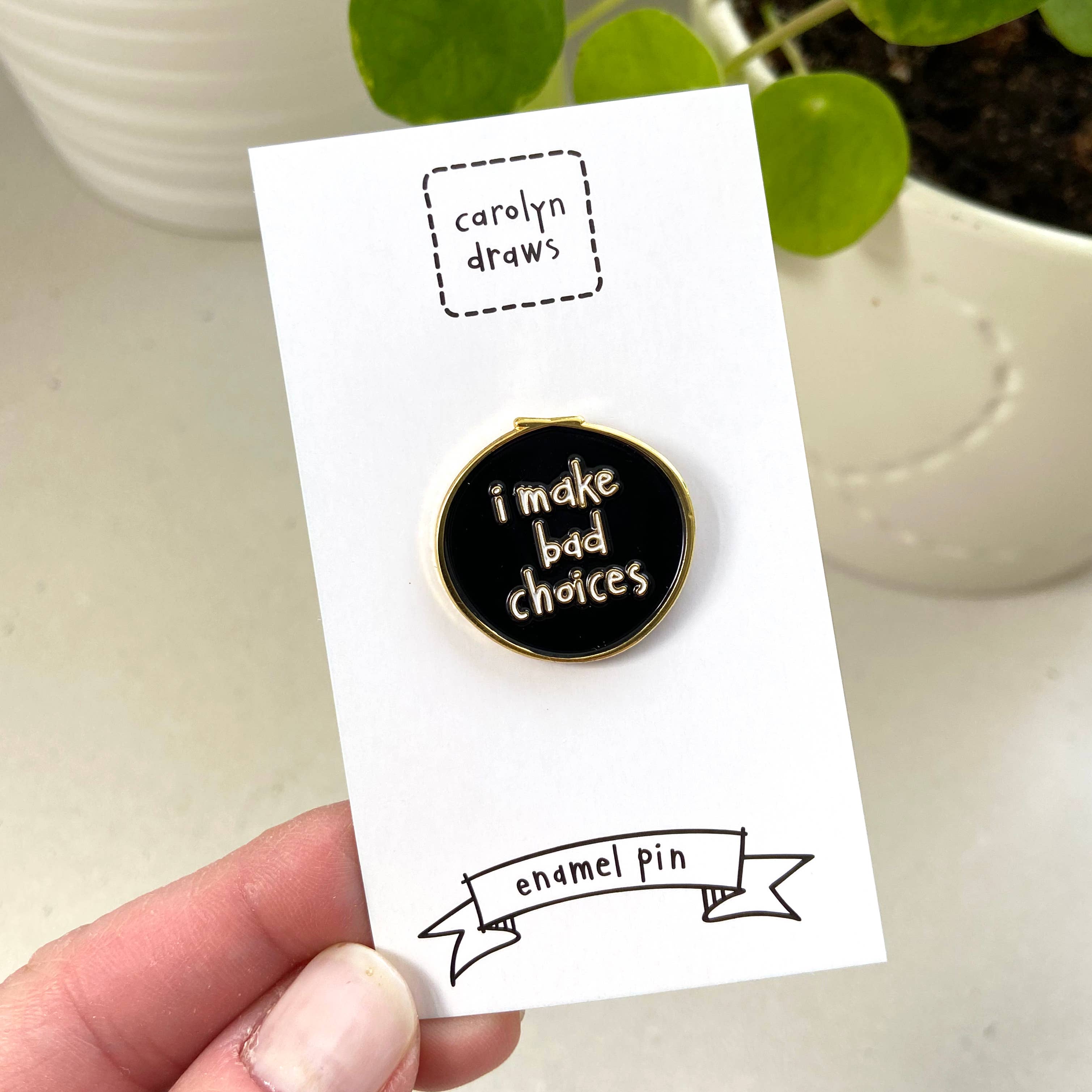 Bad Choices Enamel Pin - 0