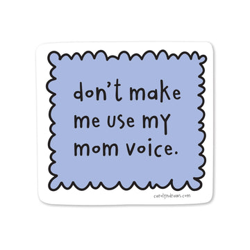 Mom Voice Vinyl Sticker