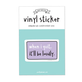Quiet Quitting Vinyl Sticker - 0