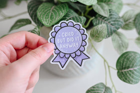 Cried But Did It Anyway Ribbon Award - Vinyl Sticker - 0