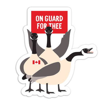 On guard for thee Canadian geese vinyl sticker