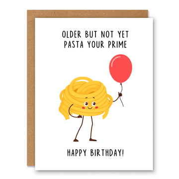 Pasta Your Prime Birthday Card