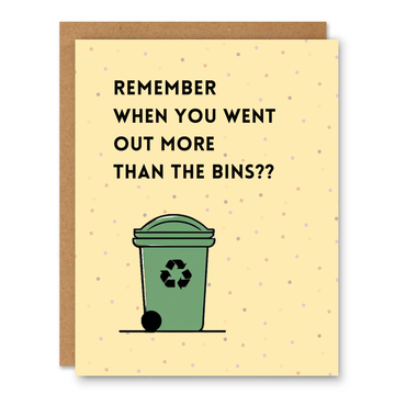 Out More Than the Bins Birthday Card