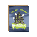 You Still Give Me Goosebumps - Retro Spooky Love Card-1