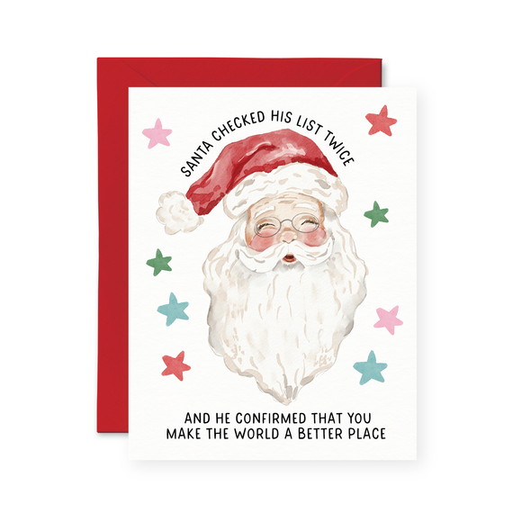 Santa Confirmed You Make The World A Better Place Christmas Card