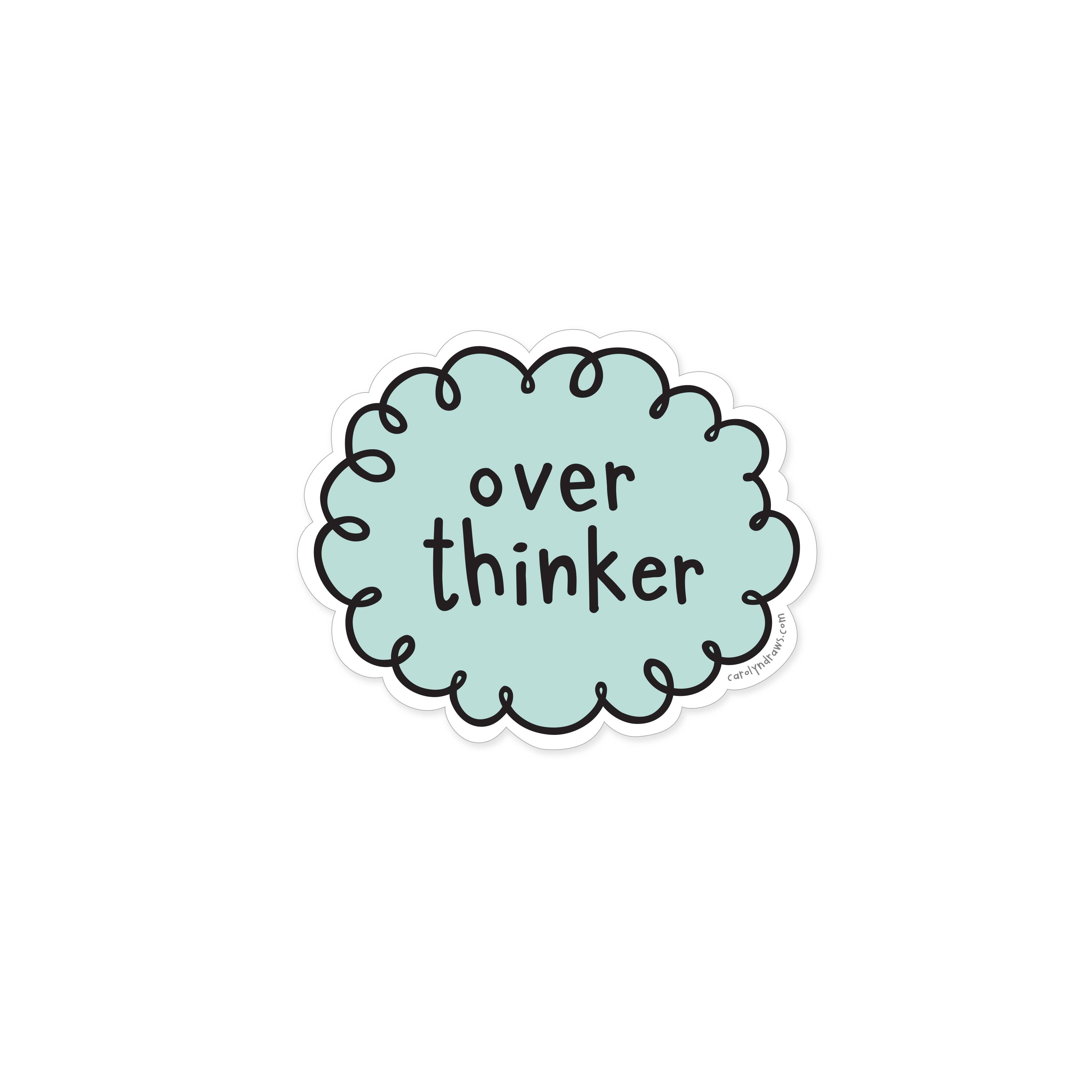 Overthinker Vinyl Sticker