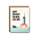 You were cool once birthday greeting card-1