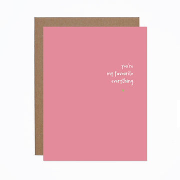 You're My Favourite Everything Card